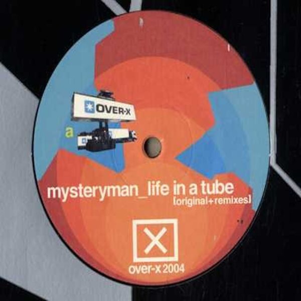 Mysteryman – Life In A Tube (Original+Remixes)